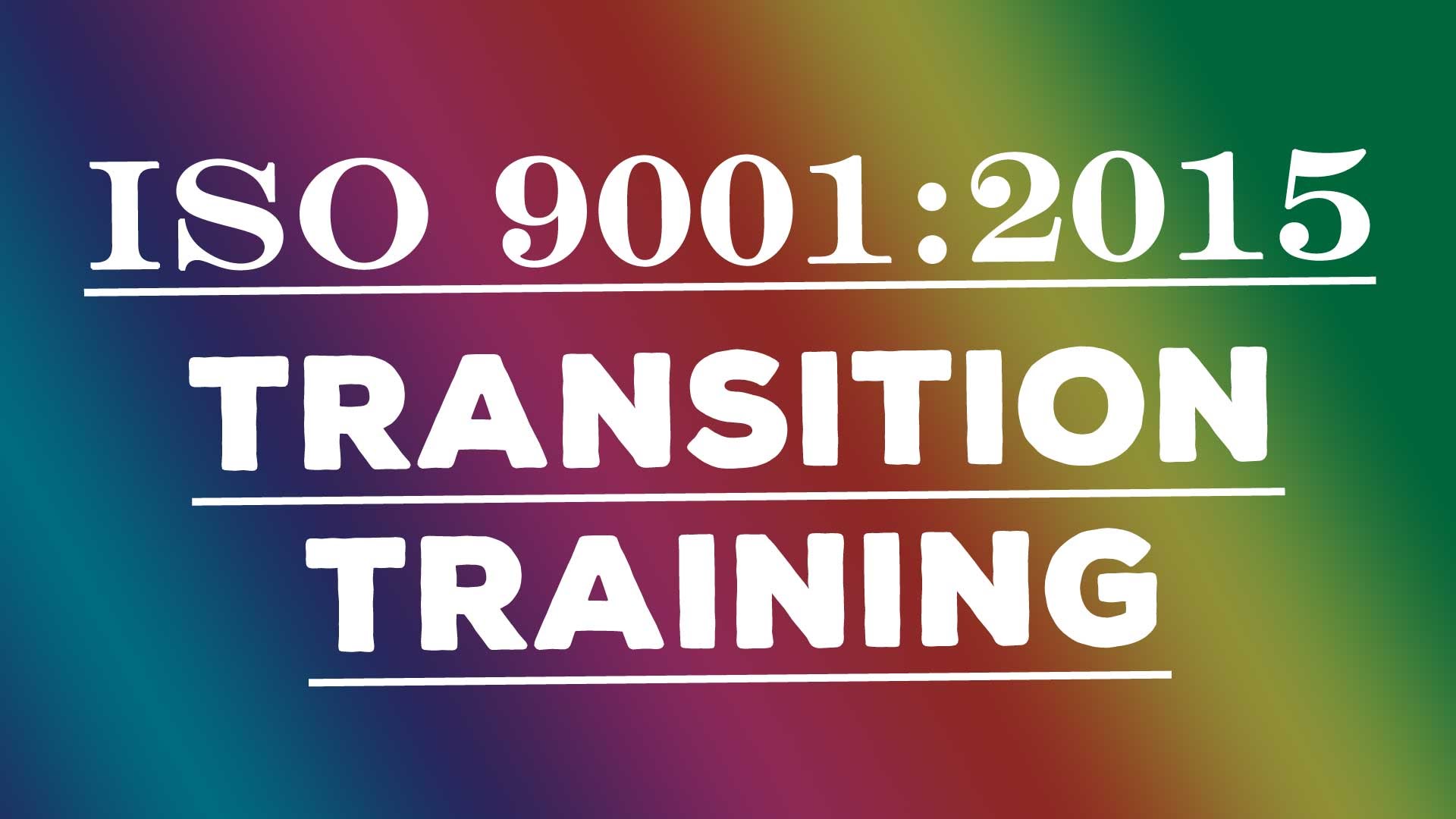 ISO 9001 2015 TRANSITION COURSE